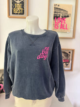 Charger l'image dans la galerie, SWEAT " NO BAD DAYS"
