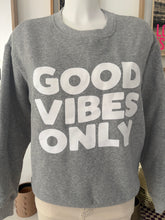 Charger l'image dans la galerie, SWEAT " GOOD VIBES ONLY"
